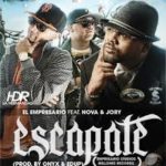 Nova y Jory Ft. El Empresario - Escapate MP3